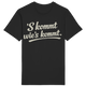 S' KOMMT WIE'S KOMMT. – NOXRAW Schwarzwald T-Shirt